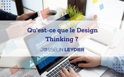 Qu’est-ce que le Design Thinking ?